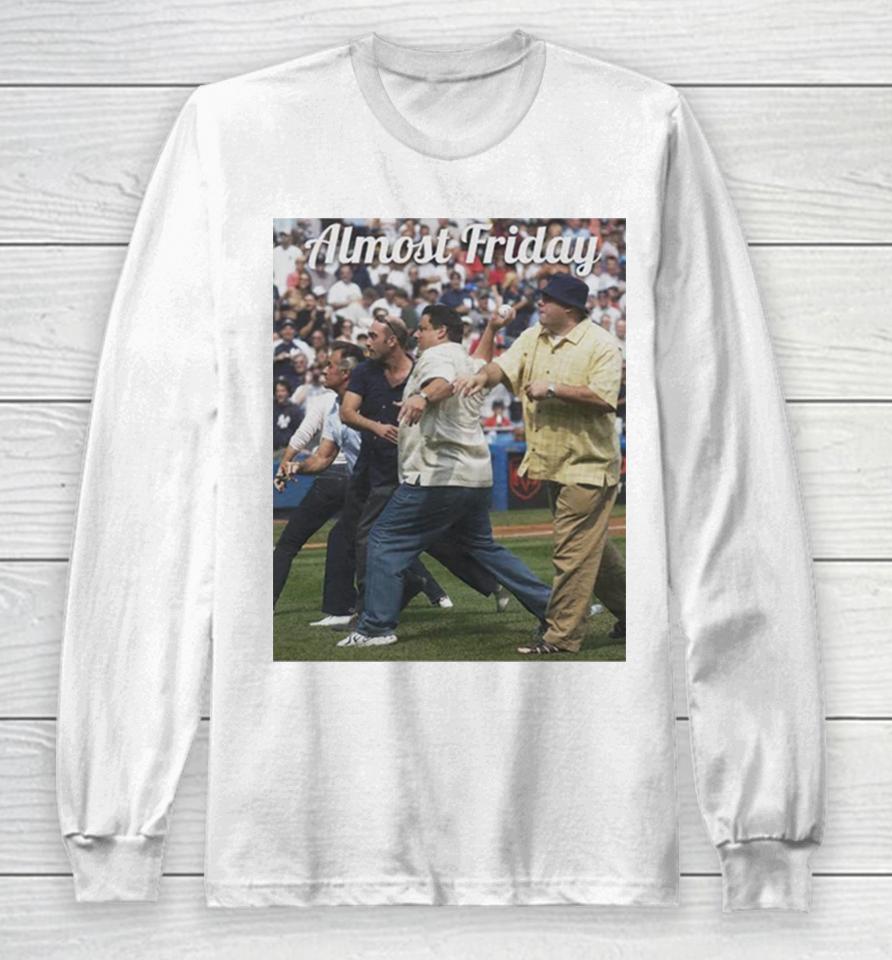 First Pitch Almost Friday Long Sleeve T-Shirt