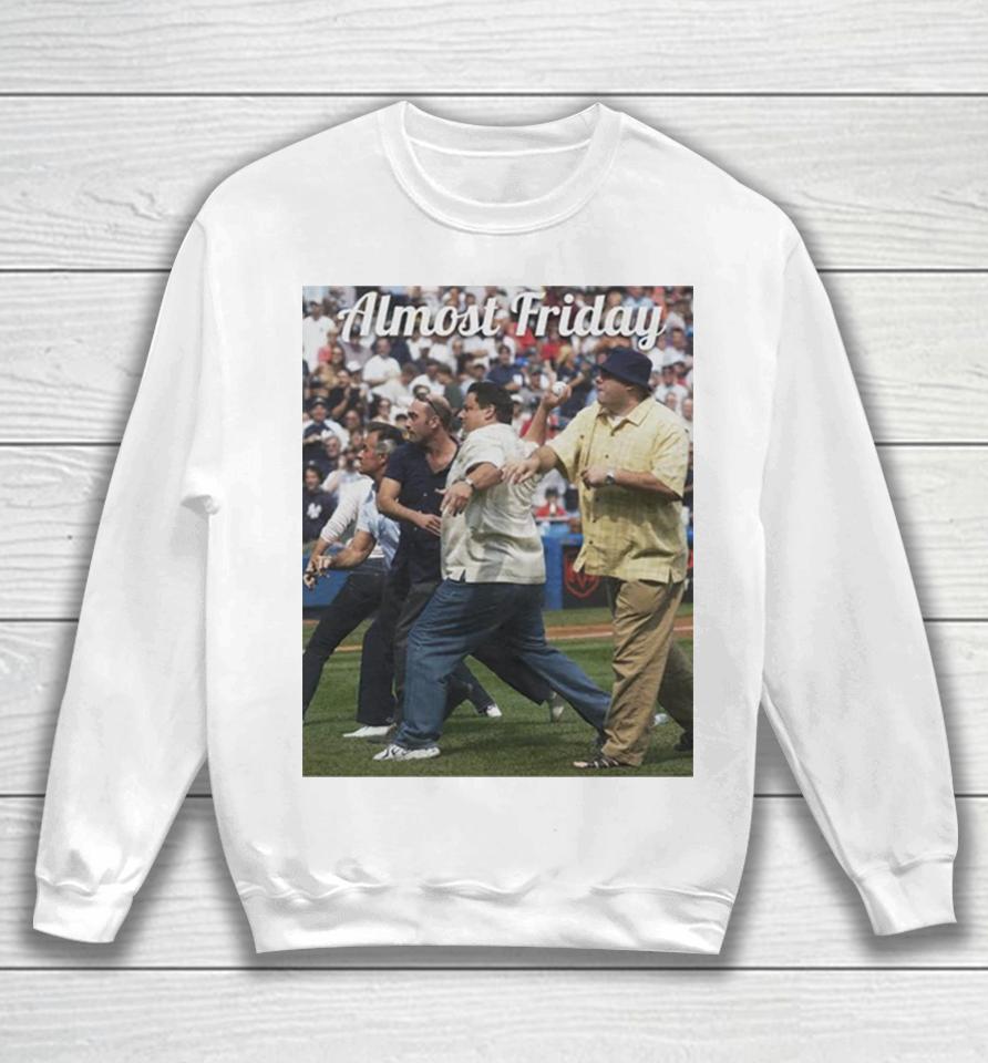 First Pitch Almost Friday Sweatshirt