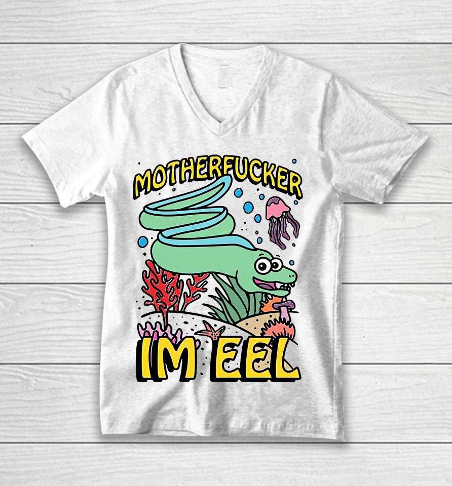 Fish Motherfucker I'm Eel Unisex V-Neck T-Shirt
