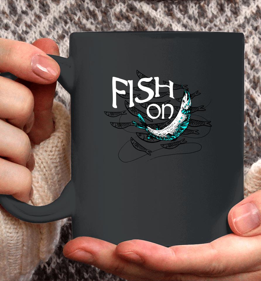 Fish On Fishing Gift For Bass Fisherman Fishing Gift Coffee Mug