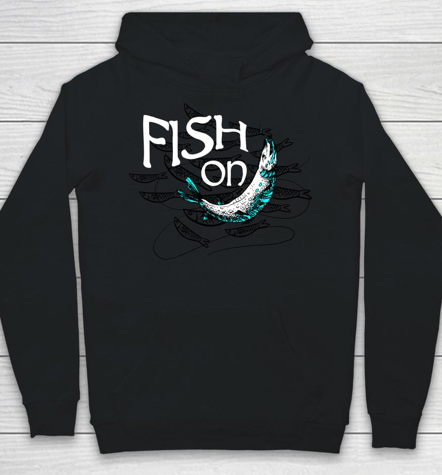 Fish On Fishing Gift For Bass Fisherman Fishing Gift Hoodie