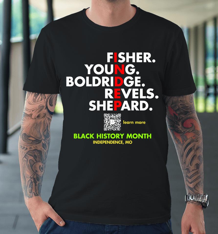 Fisher Young Boldridge Sevels Shepard Black History Premium T-Shirt