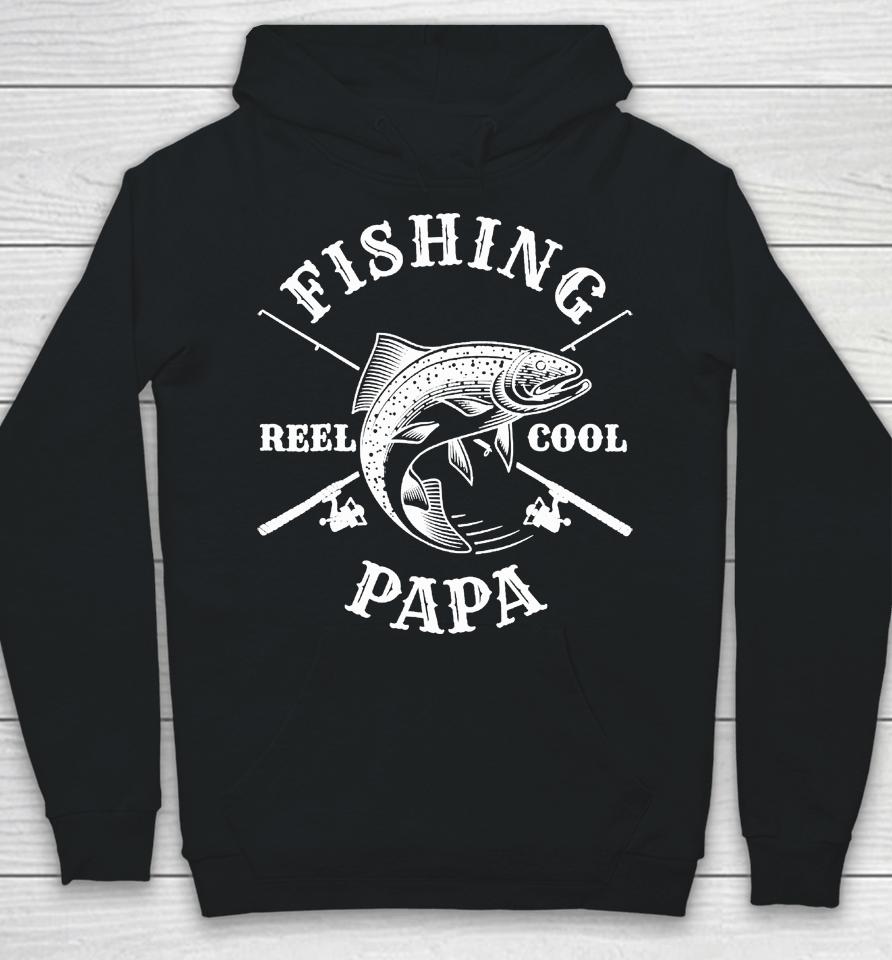 Fishing Papa Reel Cool Father's Day Gift Hoodie