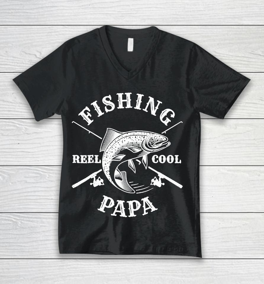 Fishing Papa Reel Cool Father's Day Gift Unisex V-Neck T-Shirt