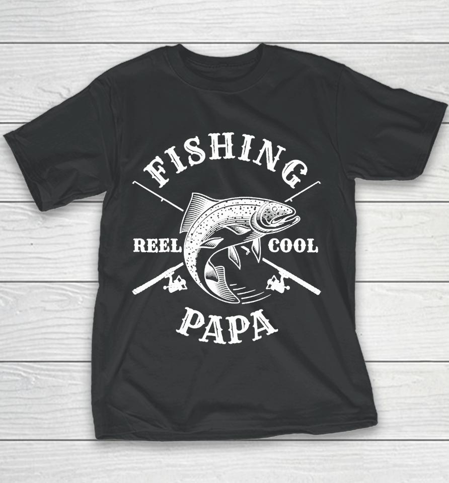 Fishing Papa Reel Cool Father's Day Gift Youth T-Shirt