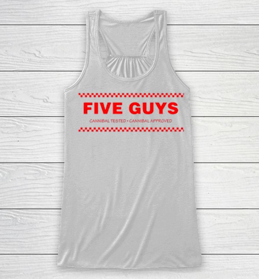 Five Guys Cannibal Tested Cannibal Approved Racerback Tank