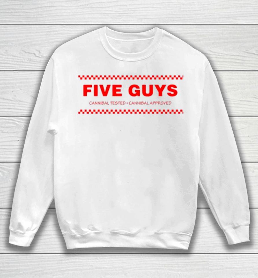 Five Guys Cannibal Tested Cannibal Approved Sweatshirt