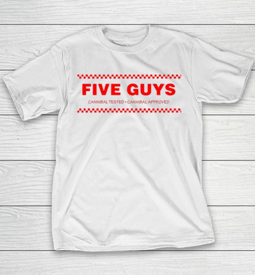 Five Guys Cannibal Tested Cannibal Approved Youth T-Shirt