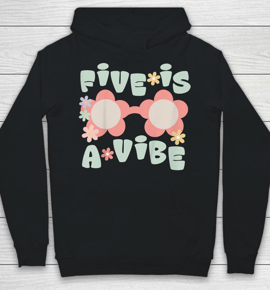 Five Is A Vibe Birthday Party Decorations 5Th Bday Groovy Hoodie