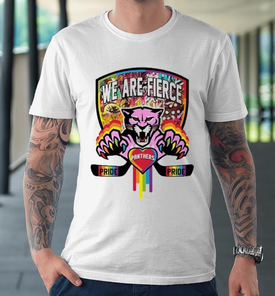 Fla Team Shop We Are Fierce Florida Panthers Pride Premium T-Shirt