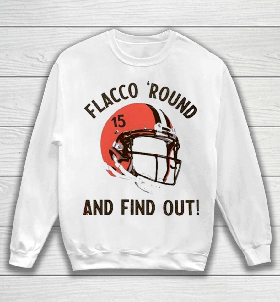 Flacco ‘Round And Find Out Cleveland Browns Joe Flacco Helmet Sweatshirt