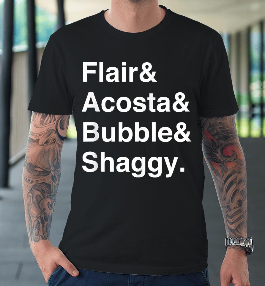 Flair &Amp; Acosta &Amp; Bubble &Amp; Shaggy Premium T-Shirt