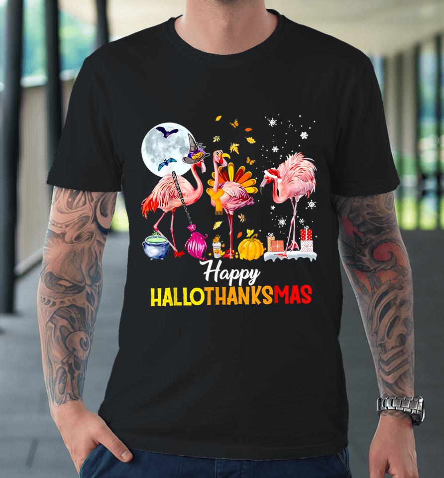 Flamingo Happy Hallothanksmas Funny Halloween Thanksgiving Premium T-Shirt
