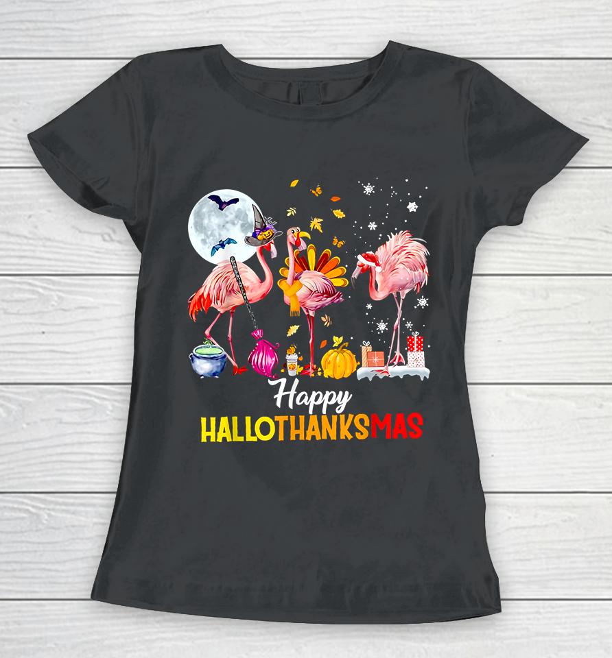 Flamingo Happy Hallothanksmas Funny Halloween Thanksgiving Women T-Shirt