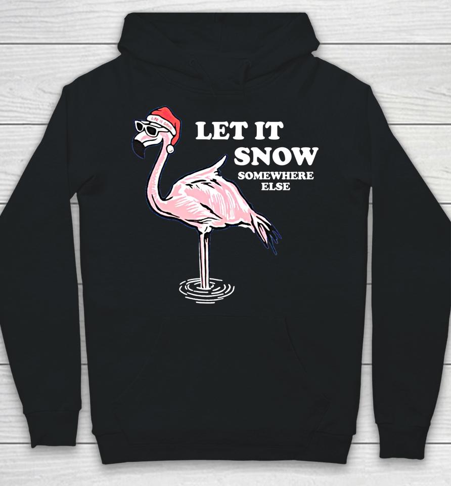 Flamingo Let It Snow Somewhere Else Christmas Hoodie
