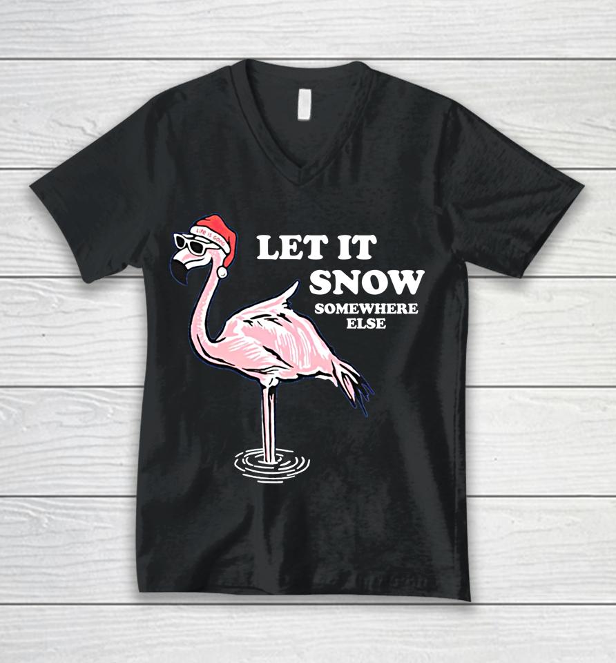 Flamingo Let It Snow Somewhere Else Christmas Unisex V-Neck T-Shirt