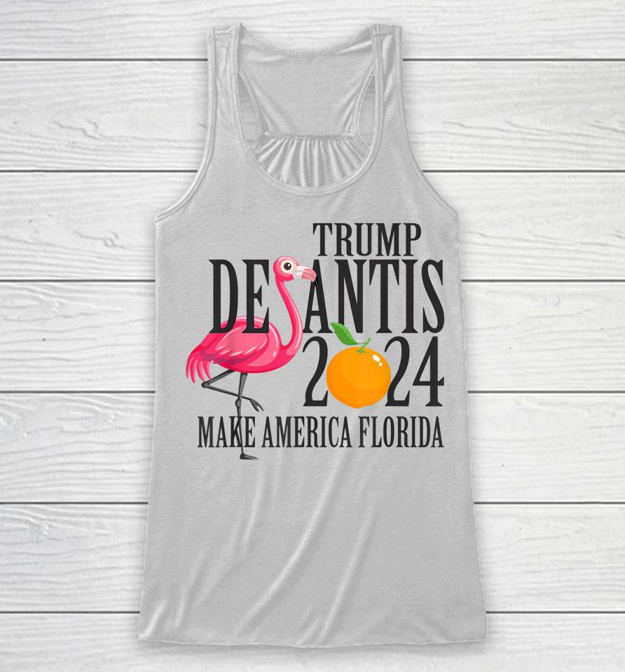 Flamingo Support Trump Desantis 2024 Make America Florida Racerback Tank