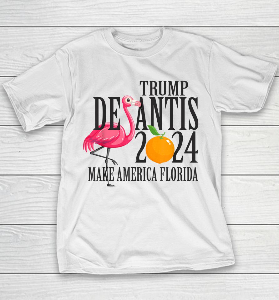 Flamingo Support Trump Desantis 2024 Make America Florida Youth T-Shirt