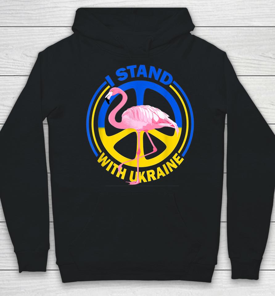Flamingo Ukraine I Stand With Ukraine Flag Support Ukraine Hoodie