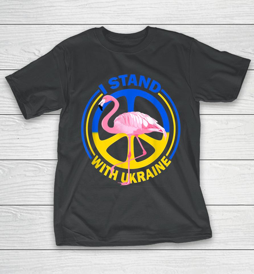 Flamingo Ukraine I Stand With Ukraine Flag Support Ukraine T-Shirt