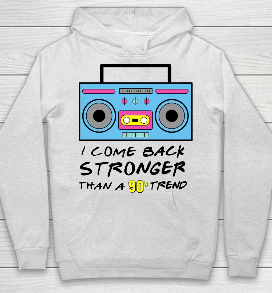 Flavor Flav I Come Back Stronger Than A 90S Trend Taylor Swift The Eras Tour Hoodie