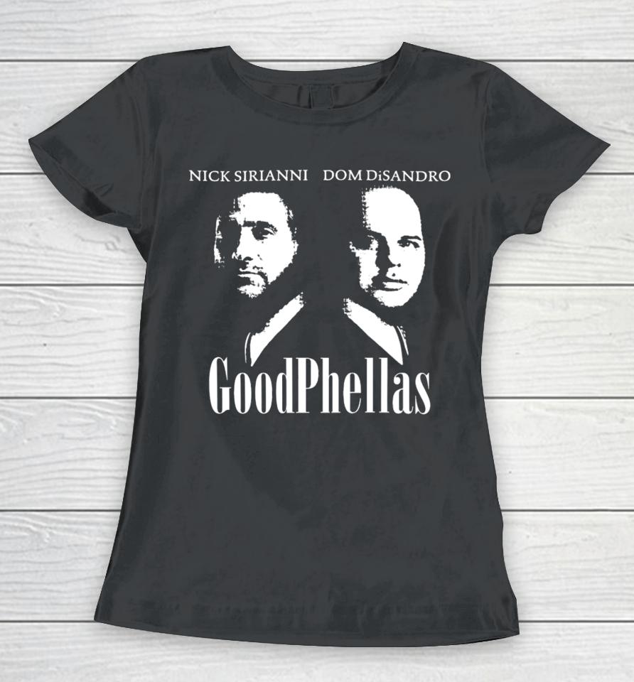 Fletcher Cox Wearing Nick Sirianni Dom Disandro Goodphellas Women T-Shirt