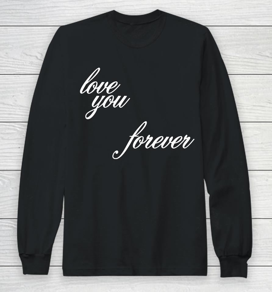 Fletcher Shop Love You Forever Long Sleeve T-Shirt