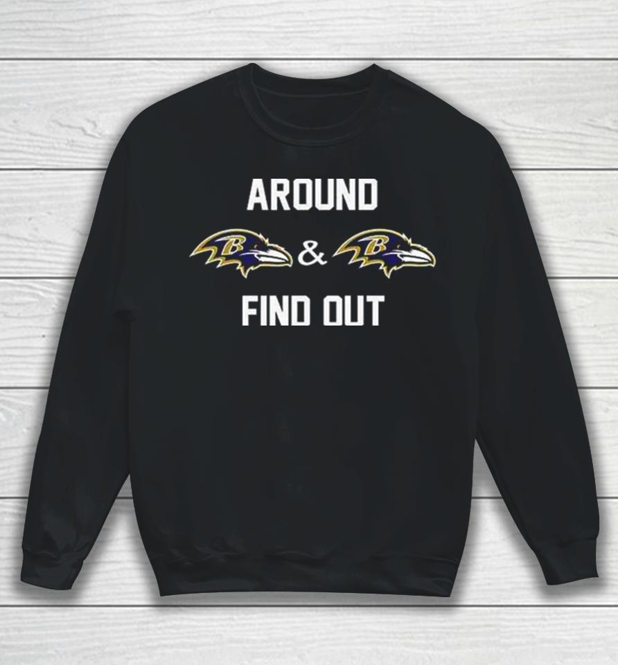 Flock Around Baltimore Ravens And Baltimore Ravens Find Out Merchandise Sweatshirt