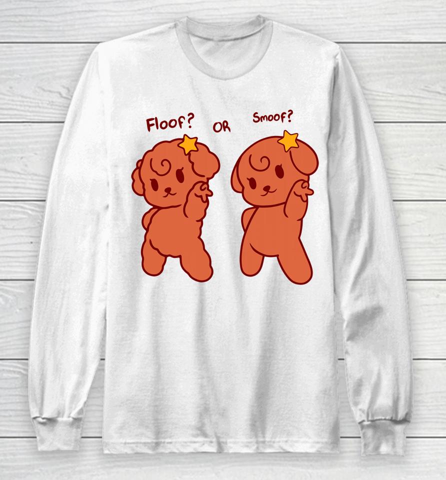 Floof Or Smoof Long Sleeve T-Shirt