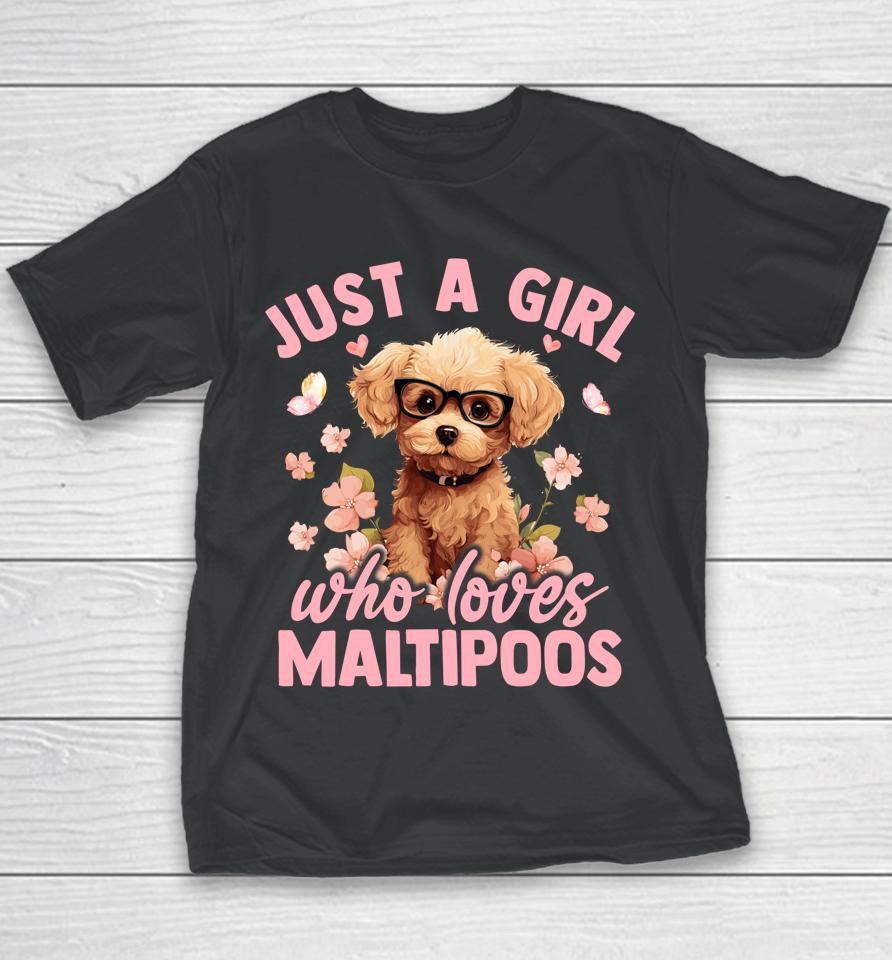 Floral Maltipoo Dog Just A Girl Who Loves Maltipoo Youth T-Shirt