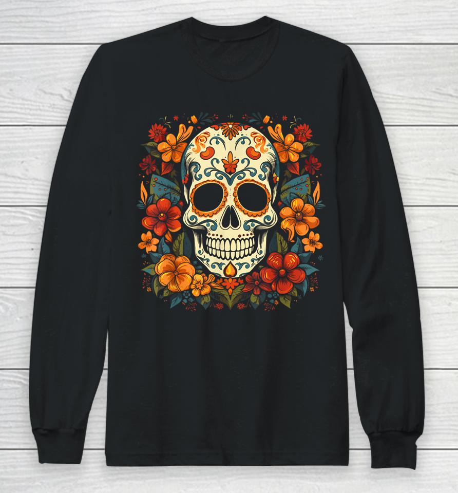 Floral Sugar Skull Day Of Dead Dia De Los Muertos Long Sleeve T-Shirt