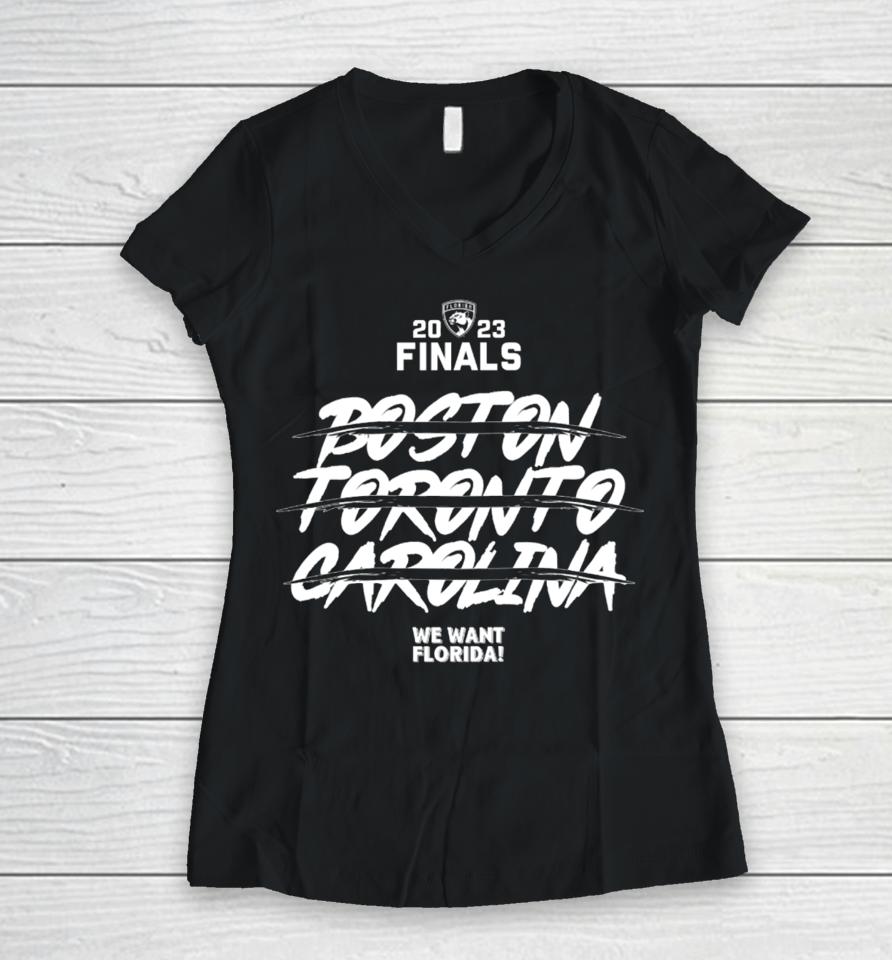Florida 2023 Finals Boston Toronto Carolina We Want Florida Women V-Neck T-Shirt