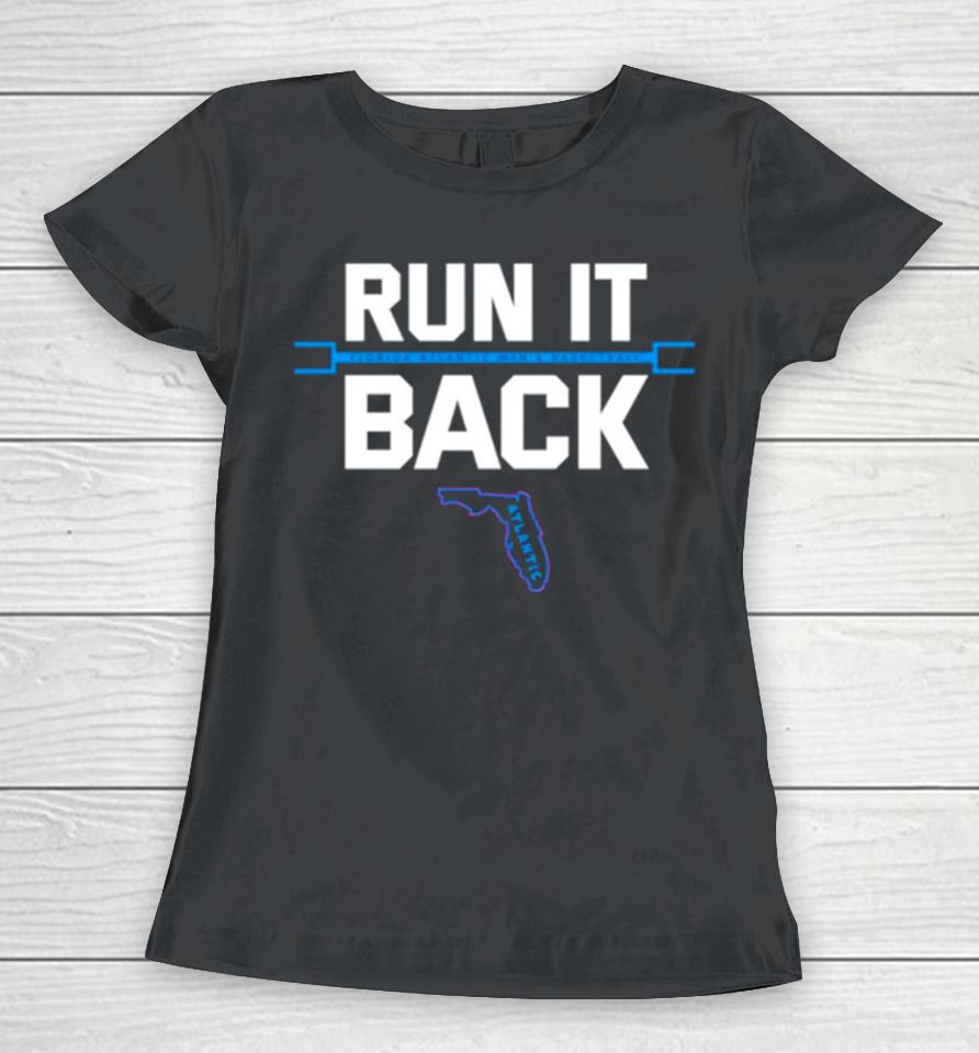 Florida Atlantic Men’s Basketball Run It Back Women T-Shirt
