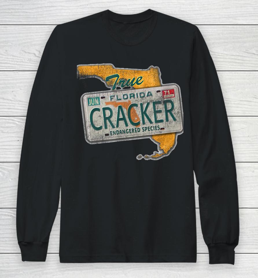 Florida Cracker T Shirt Florida Cracker Endangered Species Florida Native Long Sleeve T-Shirt