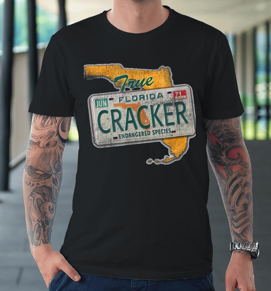 Florida Cracker T Shirt Florida Cracker Endangered Species Florida Native Premium T-Shirt