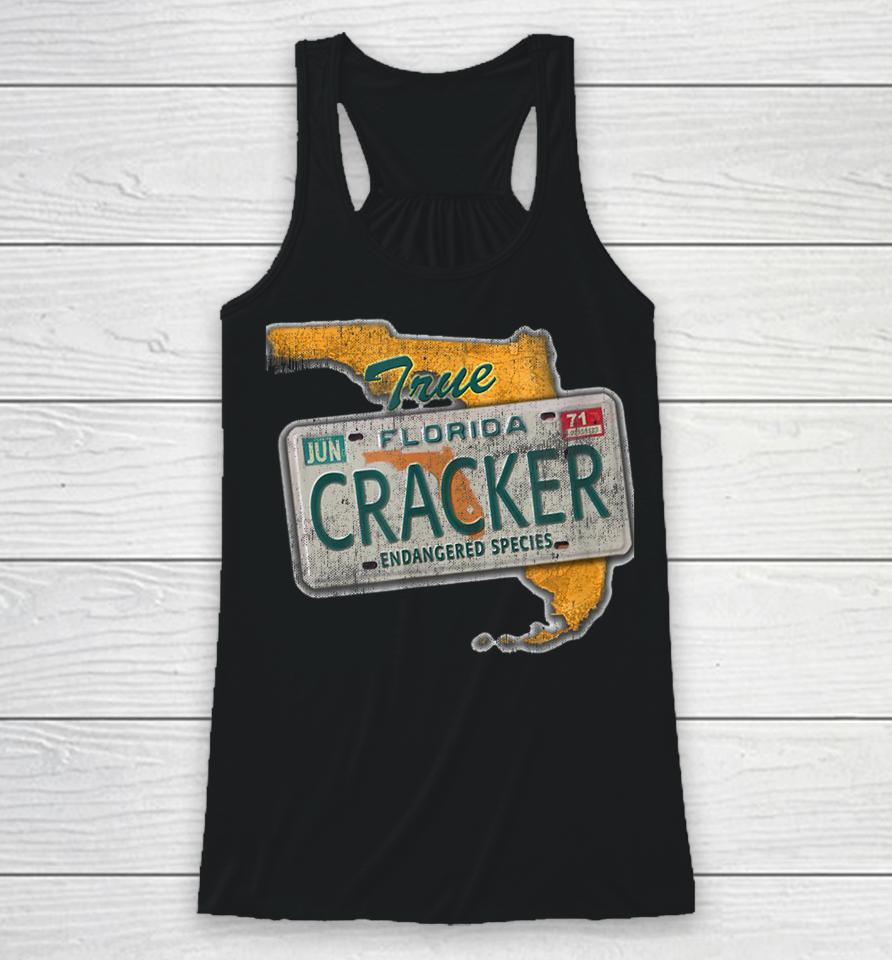 Florida Cracker T Shirt Florida Cracker Endangered Species Florida Native Racerback Tank