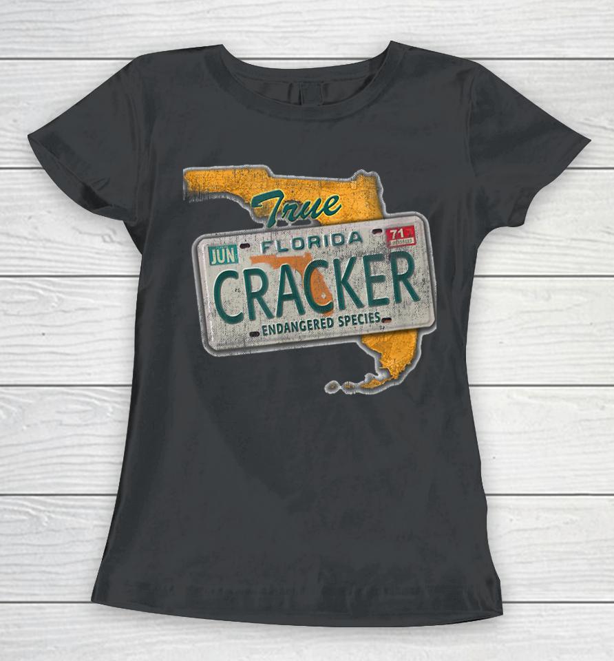 Florida Cracker T Shirt Florida Cracker Endangered Species Florida Native Women T-Shirt