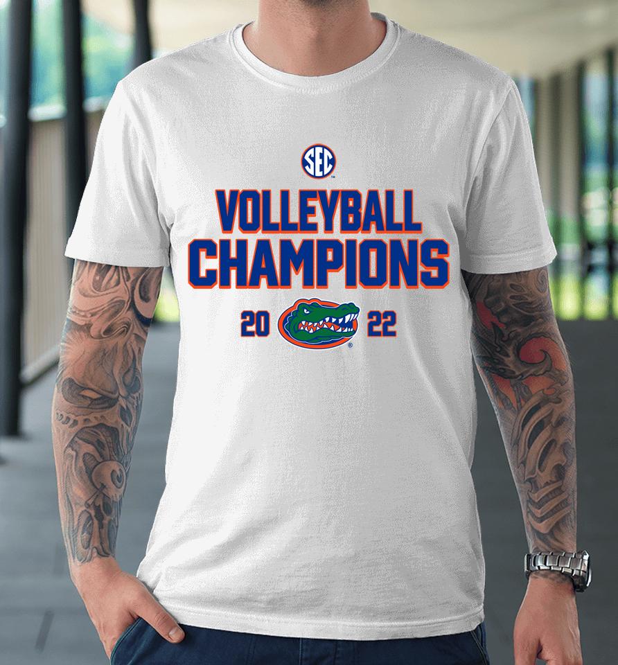 Florida Gators 2022 Sec Volleyball Regular Season Champions Premium T-Shirt