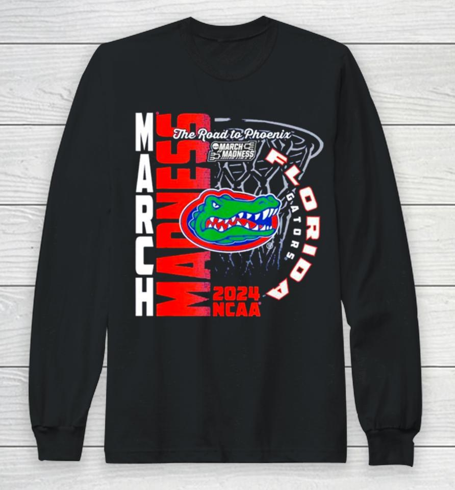 Florida Gators 2024 Ncaa Basketball The Road To Phoenix March Madness Long Sleeve T-Shirt