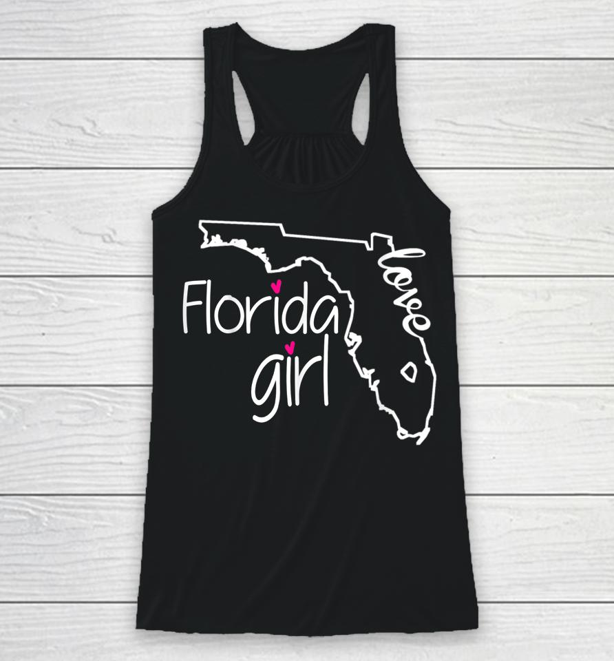 Florida Girl T-Shirt I Love Florida Home Tee Florida Gift Racerback Tank