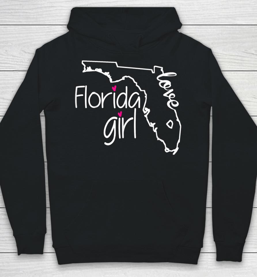 Florida Girl T-Shirt I Love Florida Home Tee Florida Gift Hoodie