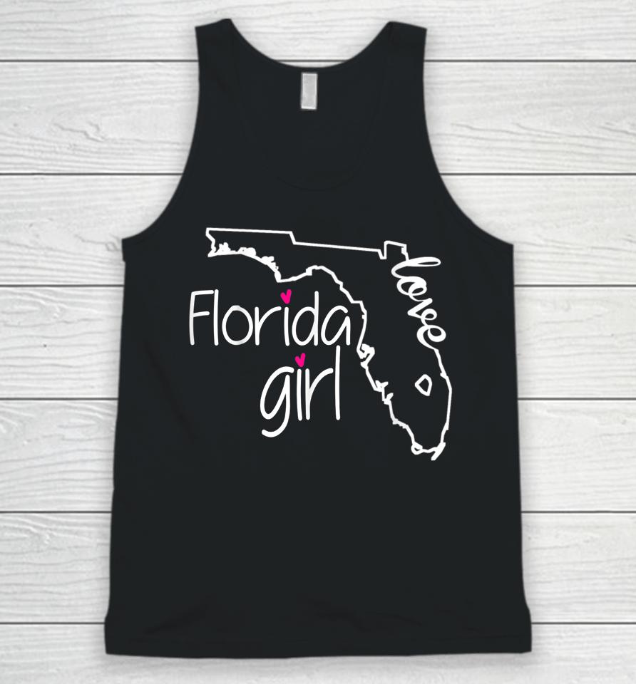Florida Girl T-Shirt I Love Florida Home Tee Florida Gift Unisex Tank Top