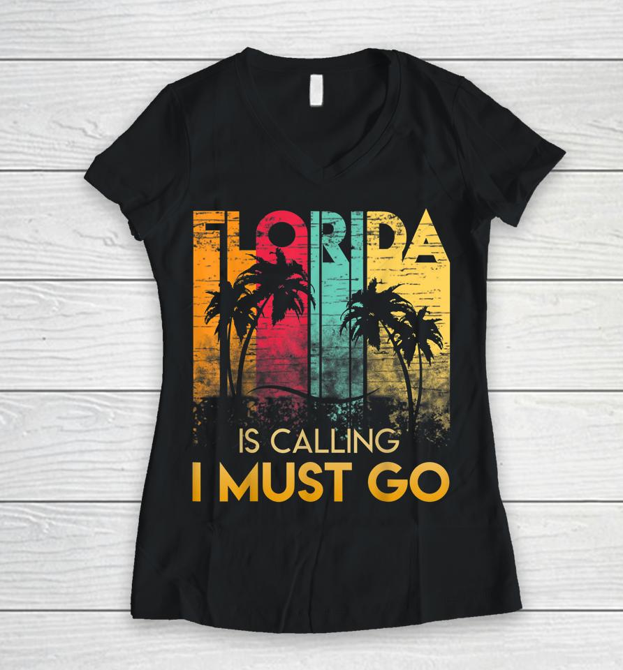Florida Is Calling I Must Go Vintage Summer Beach Women V-Neck T-Shirt