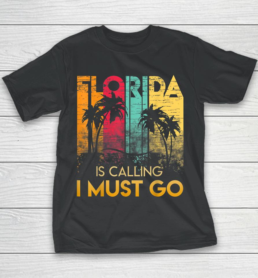 Florida Is Calling I Must Go Vintage Summer Beach Youth T-Shirt