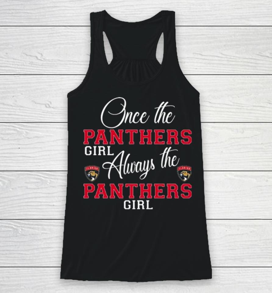 Florida Panthers Once The Panthers Girl Always The Panthers Girl Racerback Tank