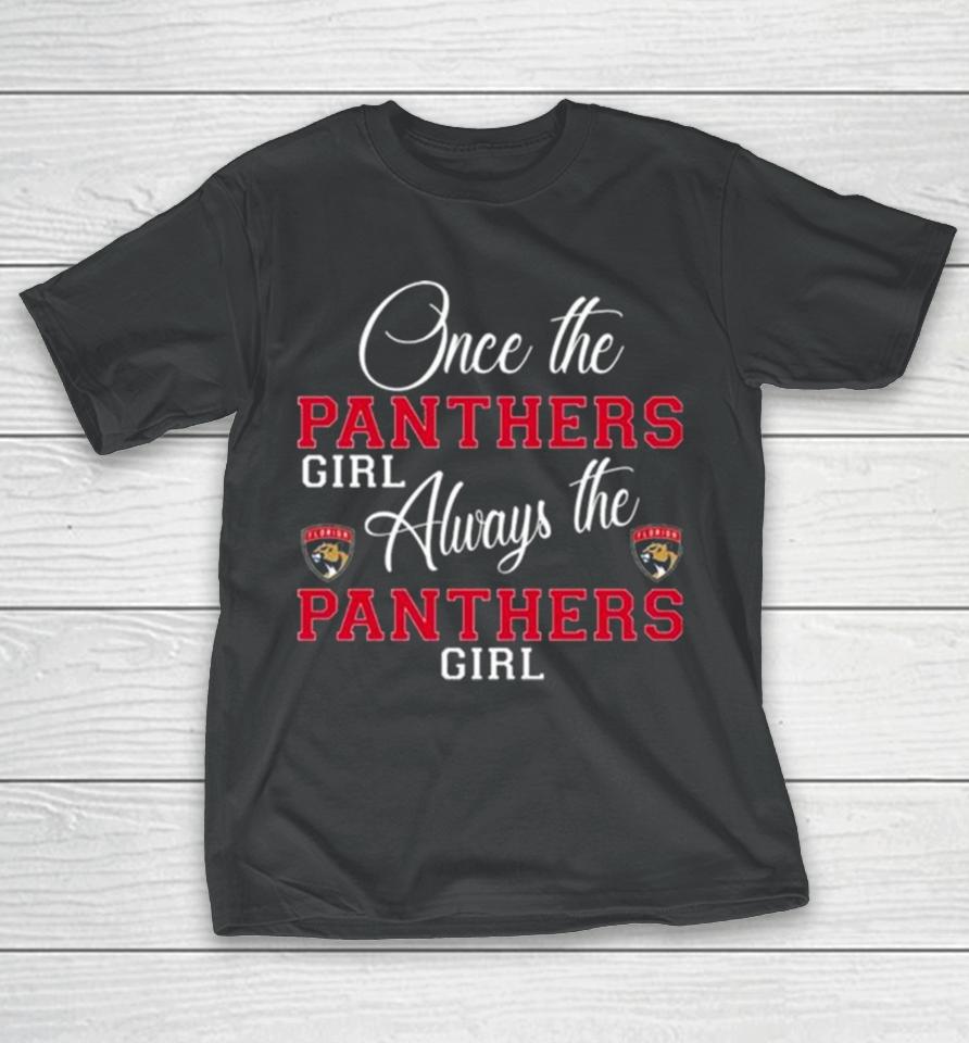Florida Panthers Once The Panthers Girl Always The Panthers Girl T-Shirt