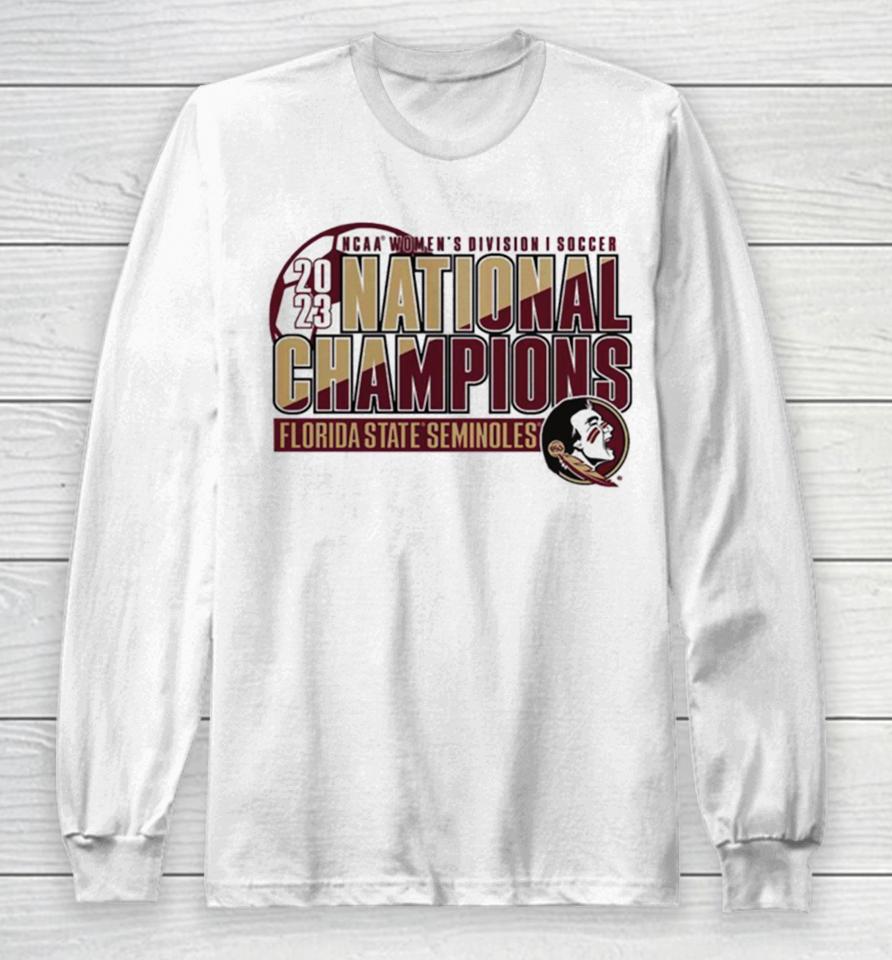 Florida State Seminoles 2023 Ncaa Women’s Soccer National Champions Long Sleeve T-Shirt