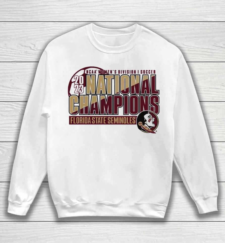 Florida State Seminoles 2023 Ncaa Women’s Soccer National Champions Sweatshirt