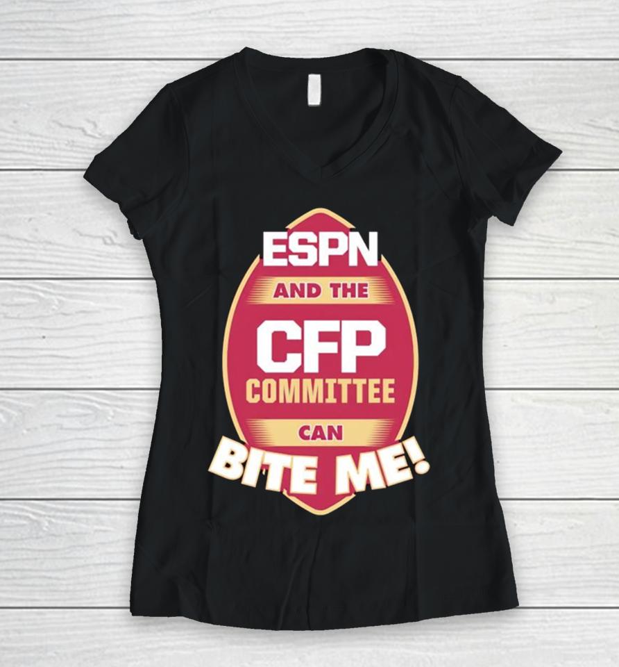 Florida State Seminoles Espn And The Cfp Committee Can Bite Me Women V-Neck T-Shirt