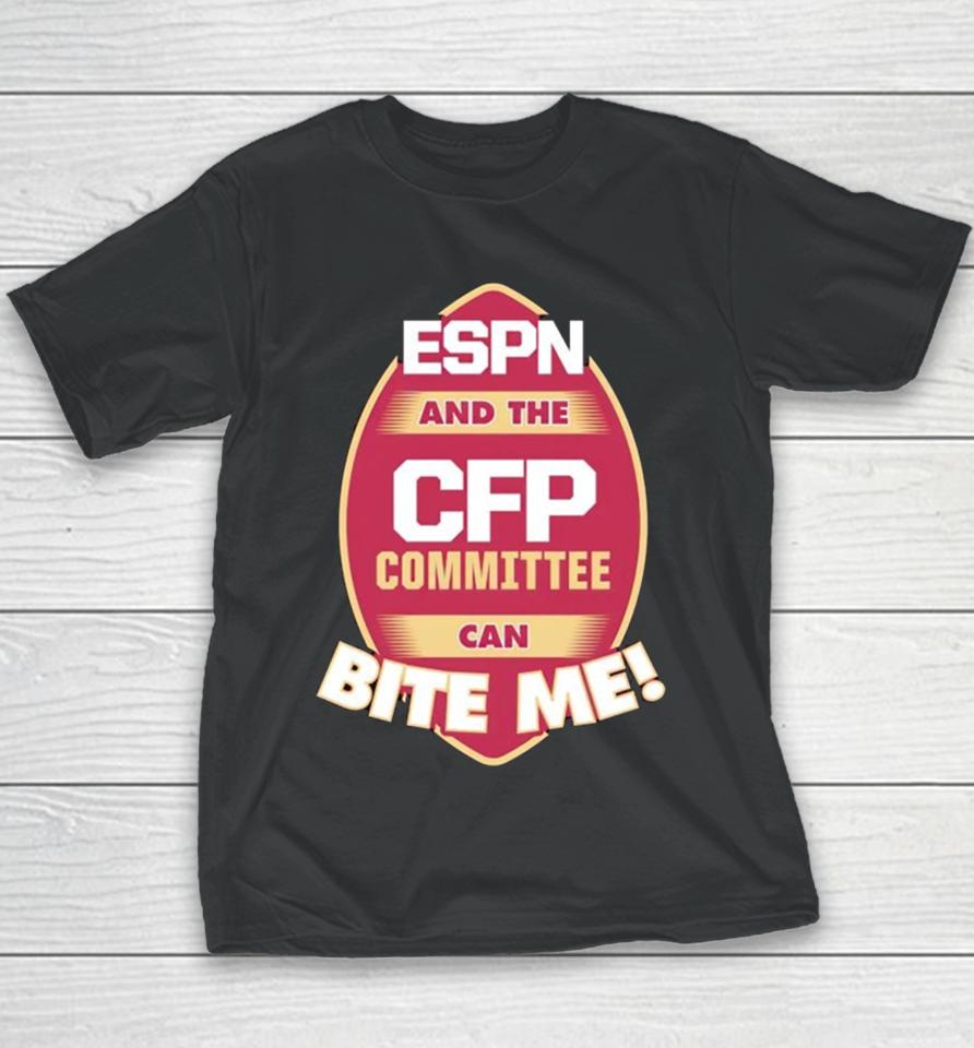 Florida State Seminoles Espn And The Cfp Committee Can Bite Me Youth T-Shirt
